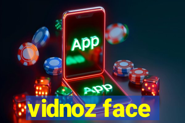 vidnoz face